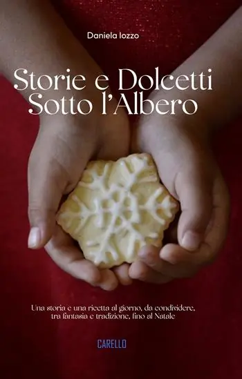 Prezzo Di Fabbrica Storie e dolcetti sotto l’albero. Una storia e una ricetta al giorno, da condividere, tra fantasia e tradizione, fino al Natale