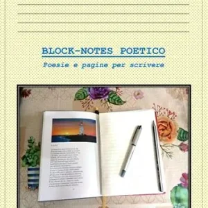 Non Perdere Block-notes poetico. Poesie e pagine per scrivere