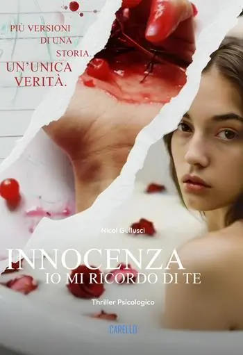 Innocenza. Io mi ricordo di te. Più versioni di una storia. Un‘unica verità A Buon Prezzo