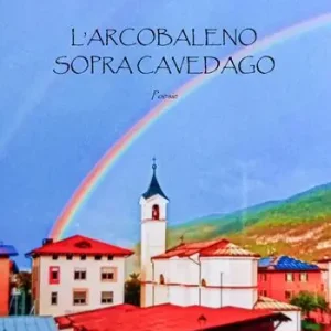 Must-Have L‘arcobaleno sopra Cavedago