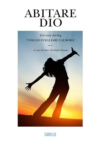 Subito Disponibile Abitare Dio. Testi tratti dal blog «Voglio svegliare l’aurora»