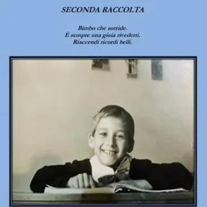 Più Venduto Haiku. Seconda raccolta. Bimbo che sorride. È sempre una gioia rivederti. Riaccendi ricordi belli