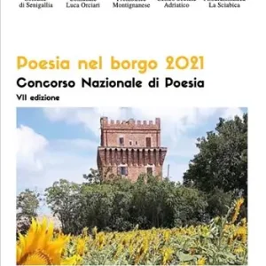 Poesia nel borgo 2021. Concorso nazionale di poesia Subito Disponibile