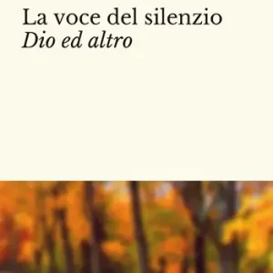 Prezzo Conveniente La voce del silenzio Dio ed altro