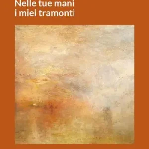 Nelle tue mani i miei tramonti Novità