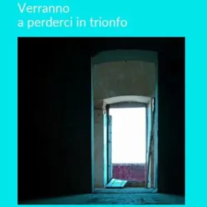 Verranno a perderci in trionfo Vendita Finale