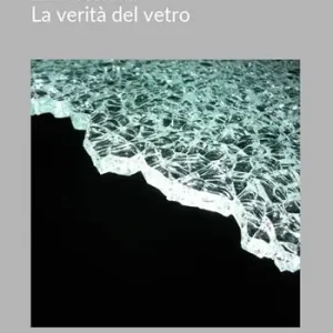 Di Tendenza La verità del vetro