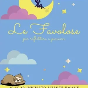 Promozione Esclusiva Le favolose. Per riflettere e pensare