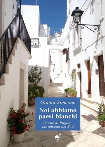 Noi abbiamo paesi bianchi. Poesie di Puglia, paradigma del Sud Spedizione Espresso