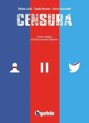 Censura. Come reagire all‘inquisizione digitale Affare