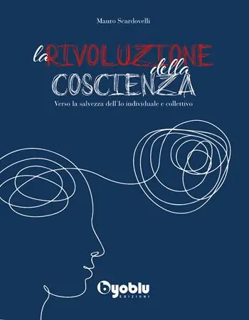 La rivoluzione della coscienza. Verso la salvezza dell‘io individuale e collettivo Promo Stagionale