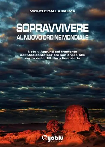 Di Tendenza Sopravvivere al nuovo ordine mondiale. Note e appunti sul tramonto dell‘Occidente per chi non crede alle vevrità della dittatura finanziaria