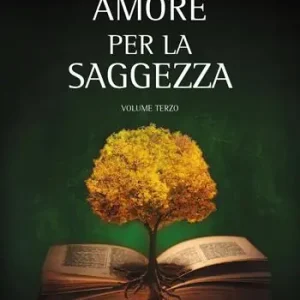 Amore per la saggezza. Vol. 3 Offerta Lampo