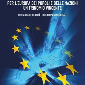 Occasione Per l‘Europa dei popoli e delle nazioni un trinomio vincente