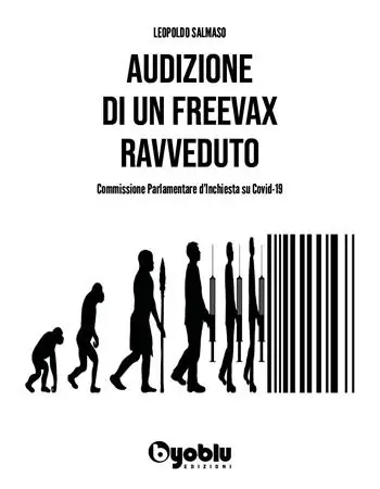 Economico Audizione di un freevax ravveduto. Commissione parlamentare d‘inchiesta su Covid-19