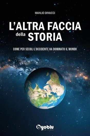 Professionale L‘altra faccia della storia. Come per secoli l‘occidente ha dominato il mondo