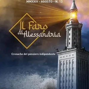 Il faro di Alessandria. Cronache del pensiero indipendente. Vol. 13 Economico