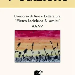 9° concorso «Pietro Iadeluca & amici». Poesia e narrativa Ordina Subito