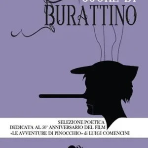 Promo Stagionale Cuore di burattino. Selezione poetica dedicata al 50° anniversario del film «Le avventure di Pinocchio» di Luigi Comencini