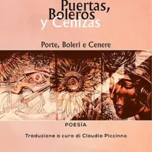 Subito Disponibile Puertas, boleros y cenizas-Porte, boleri e cenere. Ediz. bilingue