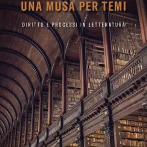 Esclusivo Una musa per temi. Diritto e processi in letteratura