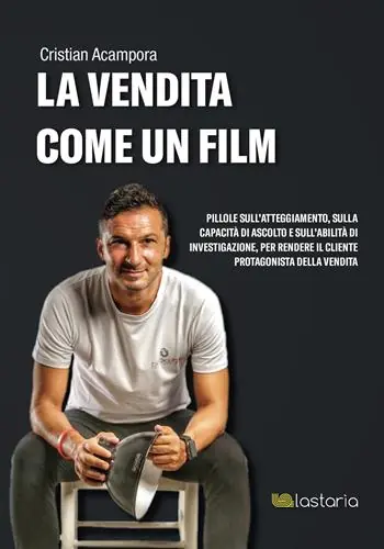 Prezzo Di Fabbrica La vendita come un film. Pillole sull‘atteggiamento, sulla capacità di ascolto e sull‘abilità di investigazione, per rendere il cliente protagonista della vendita. Con Contenuto digitale (fornito elettronicamente)