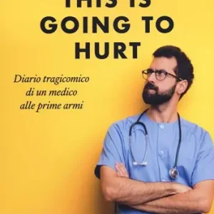 This is going to hurt. Diario tragicomico di un medico alle prime armi Promozione