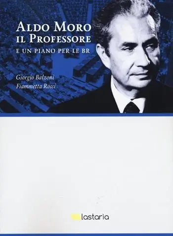Super Prezzo Aldo Moro il professore. E un piano per le BR