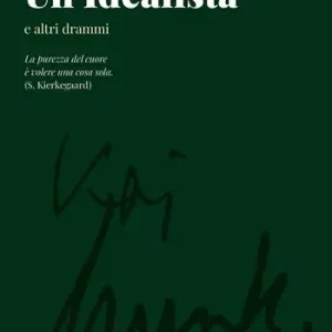 Prezzo Scontato Un idealista e altri drammi