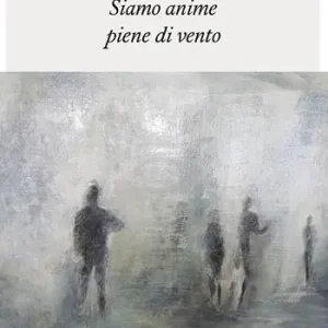 Siamo anime piene di vento Ordina Subito