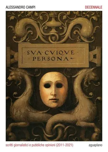 Decennale. Scritti giornalistici e pubbliche opinioni (2011-2021) Più Venduto