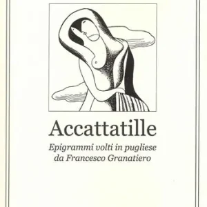 Vendita Finale Accattatille. Epigrammi volti in pugliese