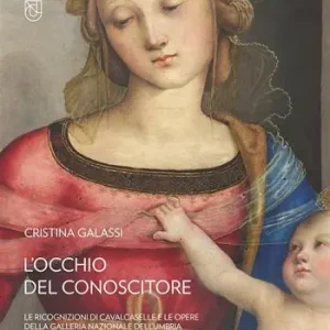 A Buon Prezzo L‘occhio del conoscitore. Le ricognizioni di Cavalcaselle e le opere della Galleria Nazionale dell‘Umbria nel Taccuino XI della Biblioteca Marciana. Ediz. illustrata