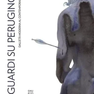 Sguardi su Perugino. Dall‘età moderna al contemporaneo. Ediz. illustrata Occasione