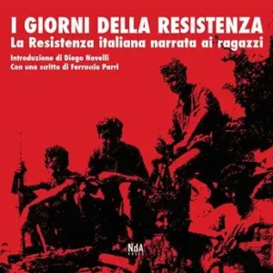 Compra Oggi Stesso I giorni della Resistenza. La resistenza italiana narrata ai ragazzi