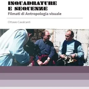 Prezzo Conveniente Inquadrature e sequenze. Filmati di antropologia visuale
