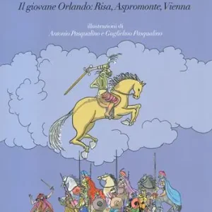 Reso Gratuito Il giovane Orlando Risa, Aspromonte, Vienna. Paladini di Francia. Vol. 2