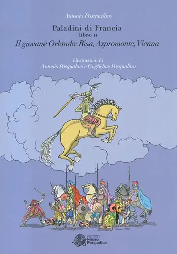 Reso Gratuito Il giovane Orlando Risa, Aspromonte, Vienna. Paladini di Francia. Vol. 2