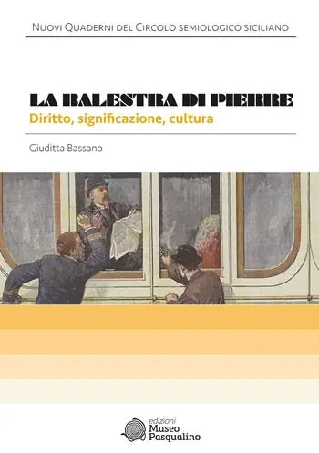 Professionale La balestra di Pierre. Diritto, significazione, cultura