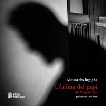 L‘anima dei pupi. The puppet‘s soul. Ediz. illustrata Quantità Limitata
