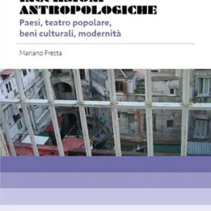 Incursioni antropologiche. Paesi, teatro popolare, beni culturali, modernità Prezzo Scontato