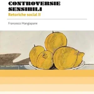 Controversie sensibili. Retoriche social II Occasione