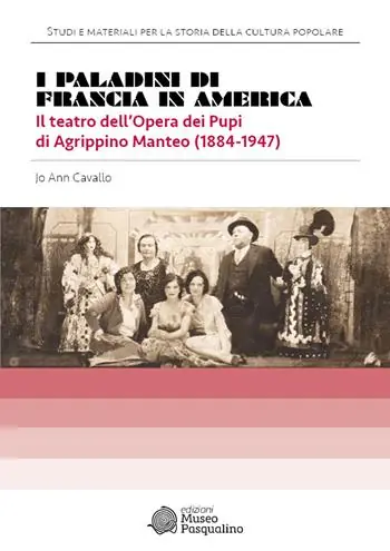 Non Perdere I Paladini di Francia in America. Il teatro dell’Opera dei Pupi di Agrippino Manteo (1884-1947)