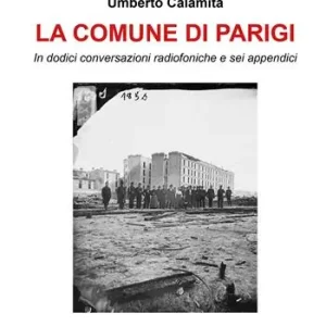Scelto Dai Clienti La Comune di Parigi. In dodici conversazioni radiofoniche e sei appendici