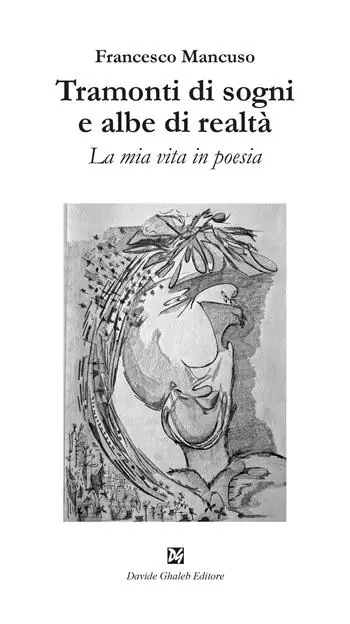 Tramonti di sogni e albe di realtà. La mia vita in poesia Must-Have