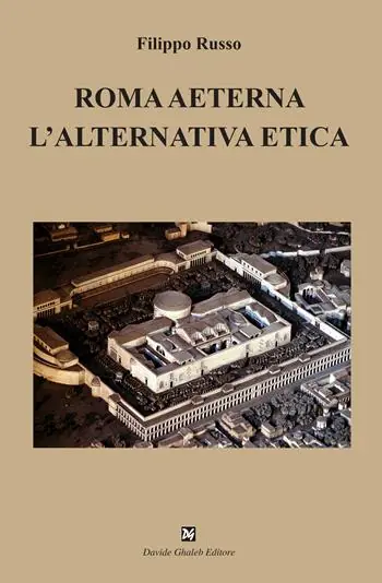 Offerta Speciale Roma aeterna. L‘alternativa etica