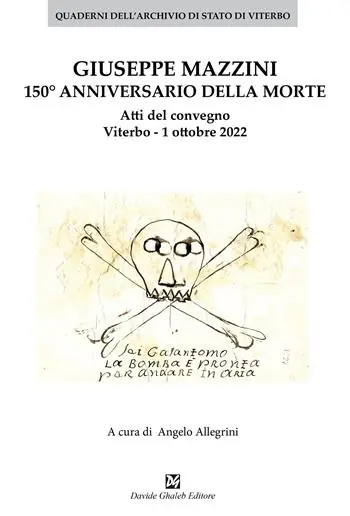 Più Venduto Giuseppe Mazzini 150° annivversario della morte. Atti del convegno Viterbo. 1 ottobre 2022