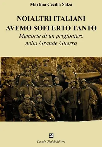 Noialtri italiani avemo sofferto tanto. Memorie di un prigioniero nella Grande Guerra Compra Online