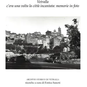 Esclusivo Il fondo Giuseppe Fabbri. Vetralla, c‘era una volta la città incantata memorie in foto
