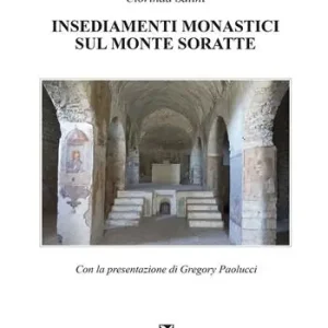 Acquista Ora Insediamenti monastici sul monte Soratte